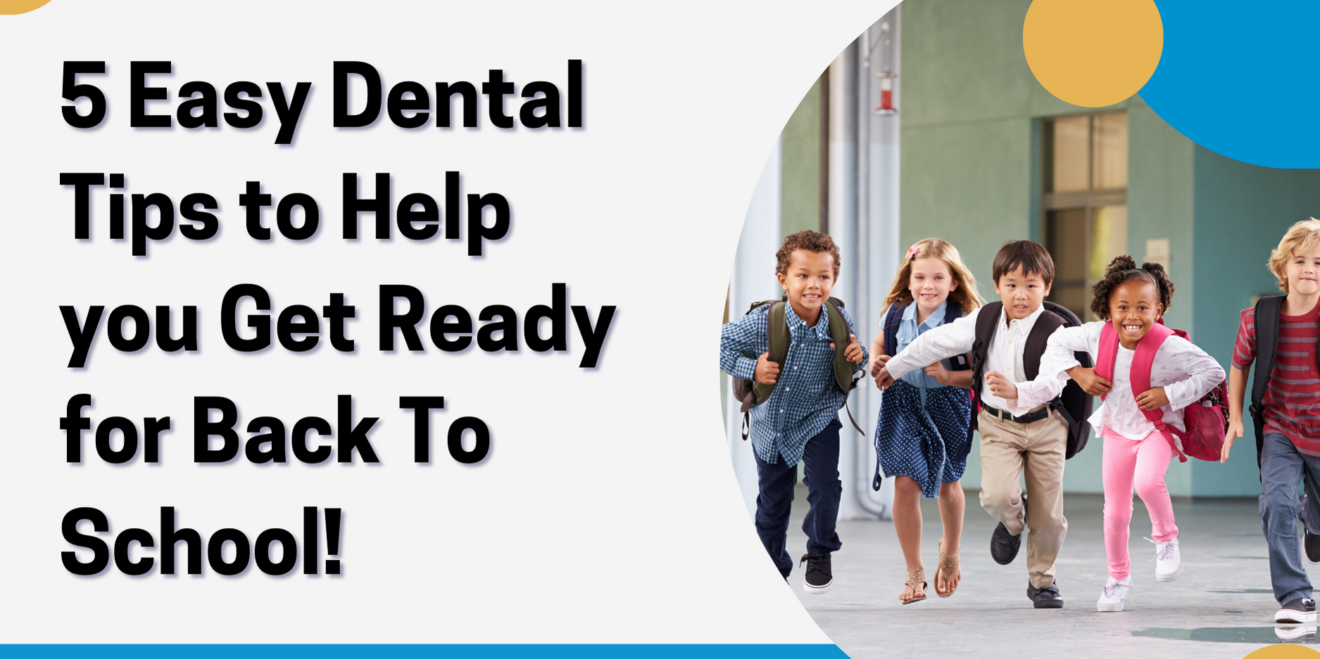 5 Back-to-School Dental Tips - Dental Care Kids